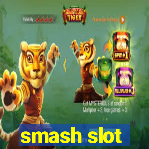 smash slot